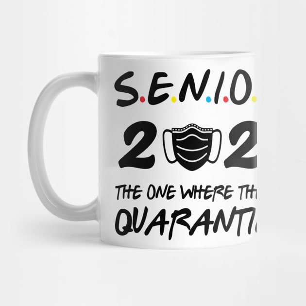 Seniors 2020 The One Where They Were Quarantined by WorkMemes